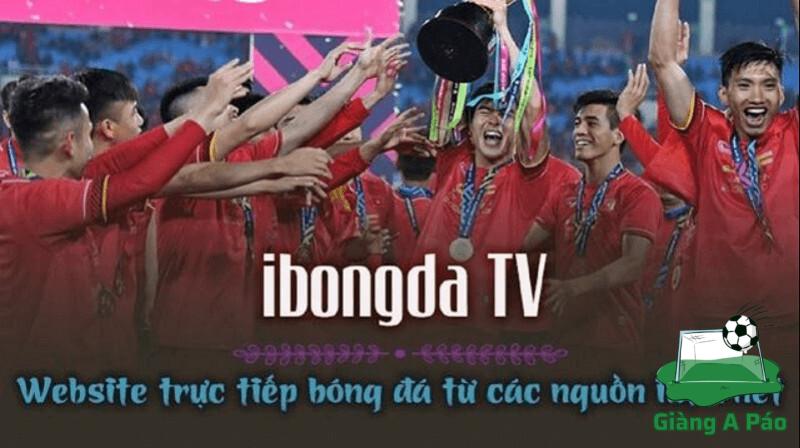 Vì sao nên xem trực tiếp bóng đá tại ibongda TV?