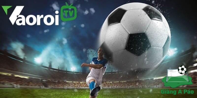 Hướng dẫn xem Vaoroi TV trực tiếp bóng đá