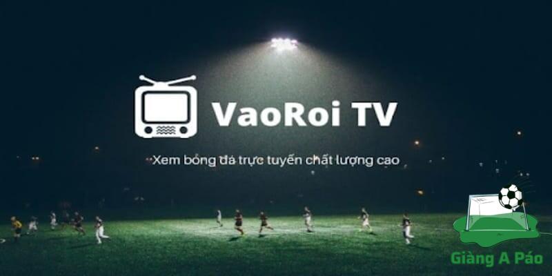 Vì sao Vaoroi TV trực tiếp bóng đá được đông đảo người xem yêu thích?